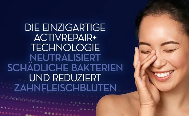Die Einzigartige activrepair+ technologie neutralisiert schadliche bakterien und reduziert zahnfleischbluten.