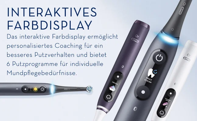 INTERAKTIVES FARBDISPLAY Das interaktive Farbdisplay ermöglicht personalisiertes Coaching für ein besseres Putzverhalten und bietet 6 Putzprogramme für individuelle Mundpflegebedürfnisse.