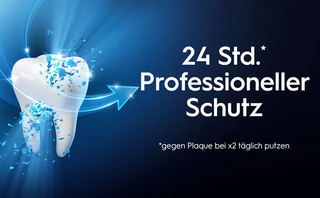 24 STD. Professioneller Schutz. Gegen Plaque bei x2 taglich putzen